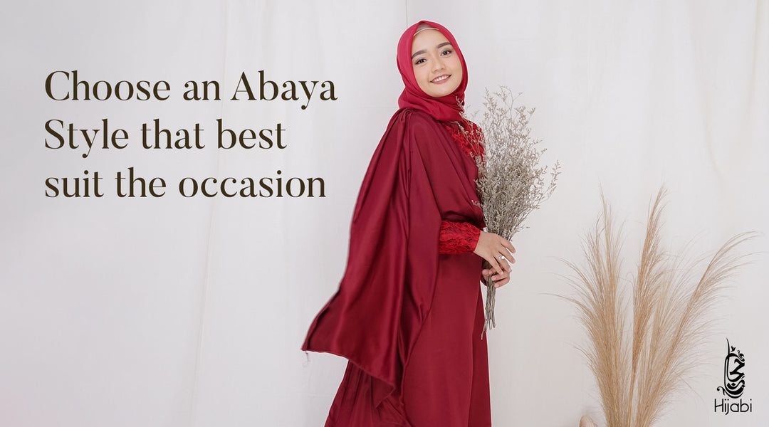 Choose an abaya style that best suit the occasion