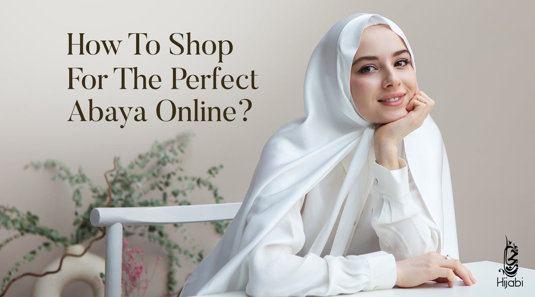 How To Shop For The Perfect Abaya Online?