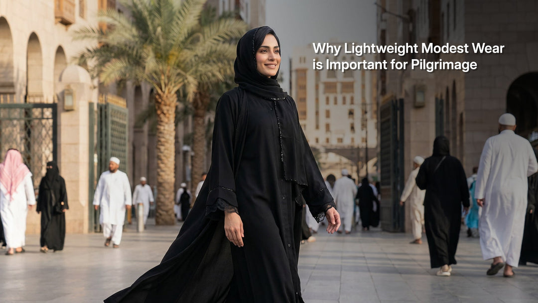 Why Lightweight Modest Wear is Important for Pilgrimage
