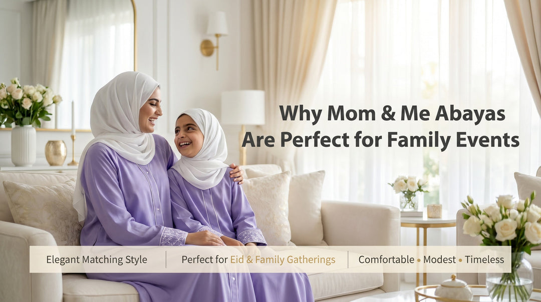 Why Mom & Me Abayas Are Perfect for Family Events - Mom and daughter matching abayas Pakistan